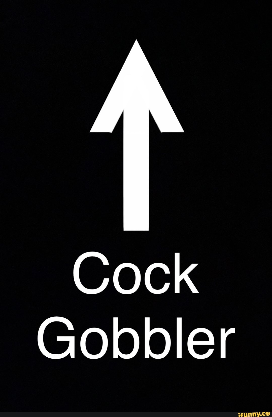 Cock Gobbler - iFunny