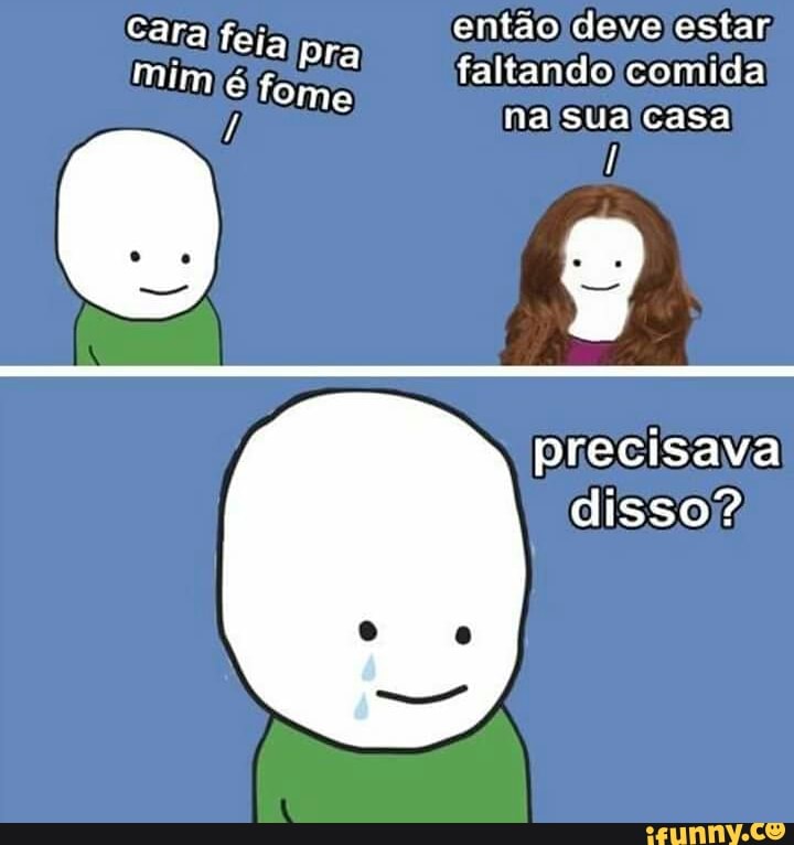 Caralfeia
disso;