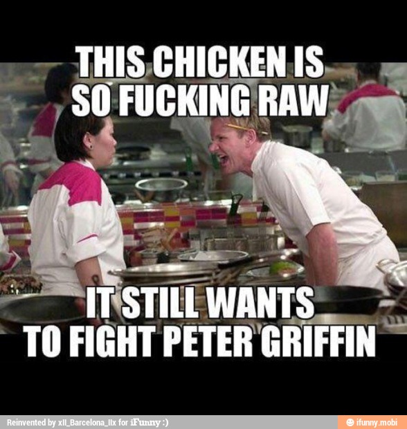 THIS CHICKEN IS =
IT
STILL WANTS.
Z
TO FIGHT PETER GRIFFIN