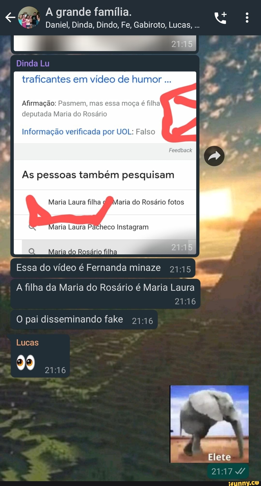 grande família.
Daniel, Dinda, Dindo, Fe, Gabiroto, Lucas,
21
Dinda Lu
traficantes em vídeo de humor
Afirmação: Pasmem, mas essa moça é filha deputada Maria do Rosário
Informação verificada por UOL: Falso
As pessoas também pesquisam
Maria Laura filha aria do Rosário fotos
Maria Laura Pacheco Instagram
Marado Rosário filha
Essa do vídeo é Fernanda minaze
A filha da Maria do Rosário é Maria Laura I O pai disseminando fake 2116
Lucas
Elete I
2117