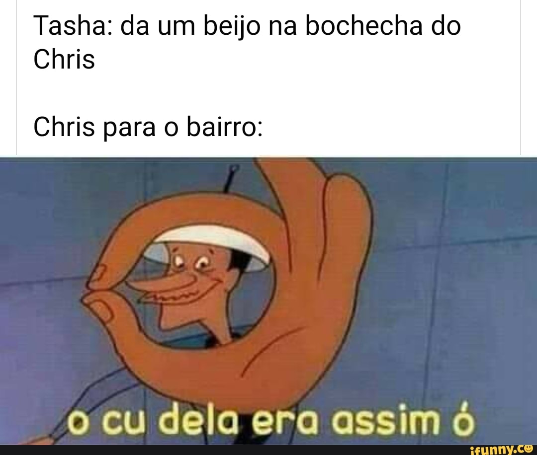 Tasha Da Um Beijo Na Bochecha Do Chris Chris Para O Bairro Cu Dela Era Assim Ifunny Brazil 1798