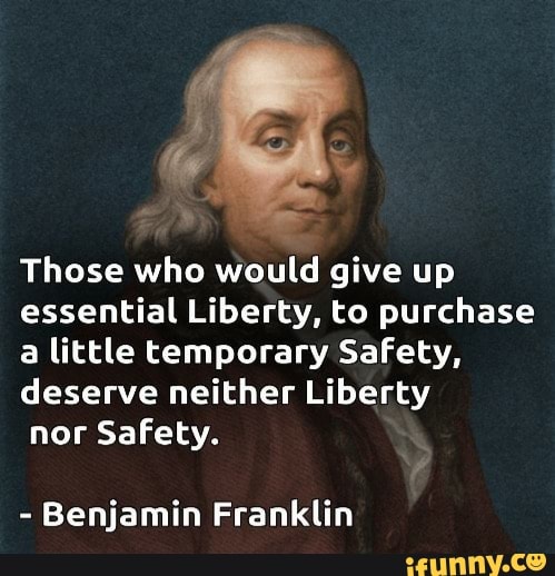 Those who would give up essential Liberty, to purchase a little ...