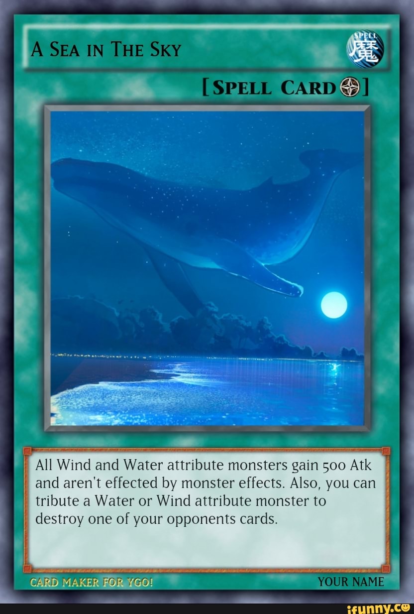A SEA IN THE Sky [SPELL CARD All Wind and Water attribute monsters gain 500  Atk