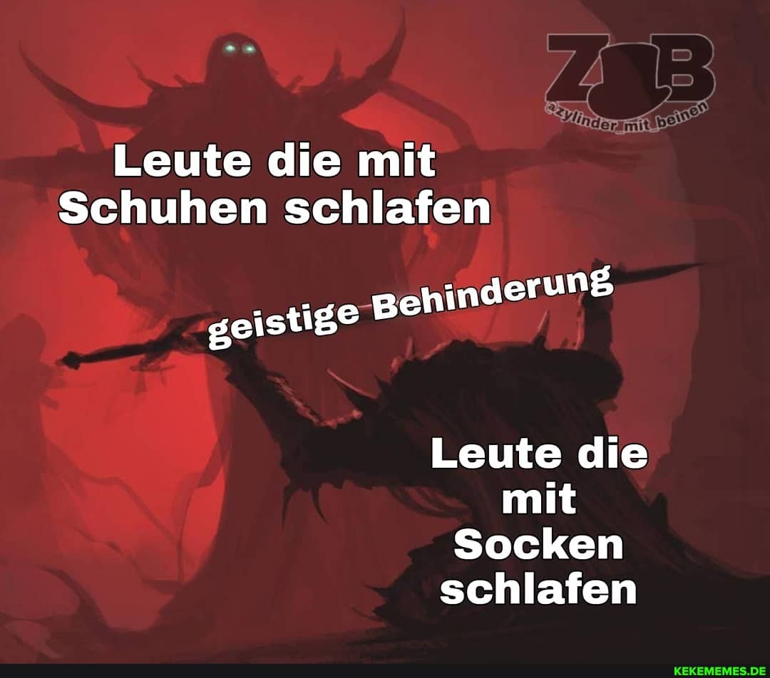Leute die mit
Schuhen schlafen
geistige
Behinderung
Leute die mit
Socken schlafen
