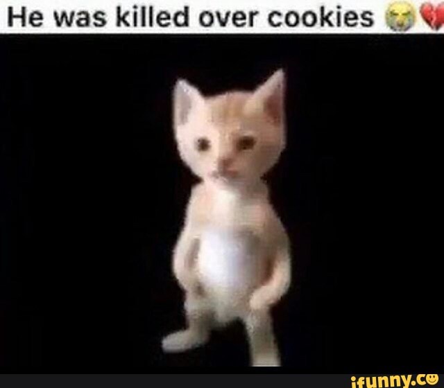 He Was Killed Over Cookies Ifunny