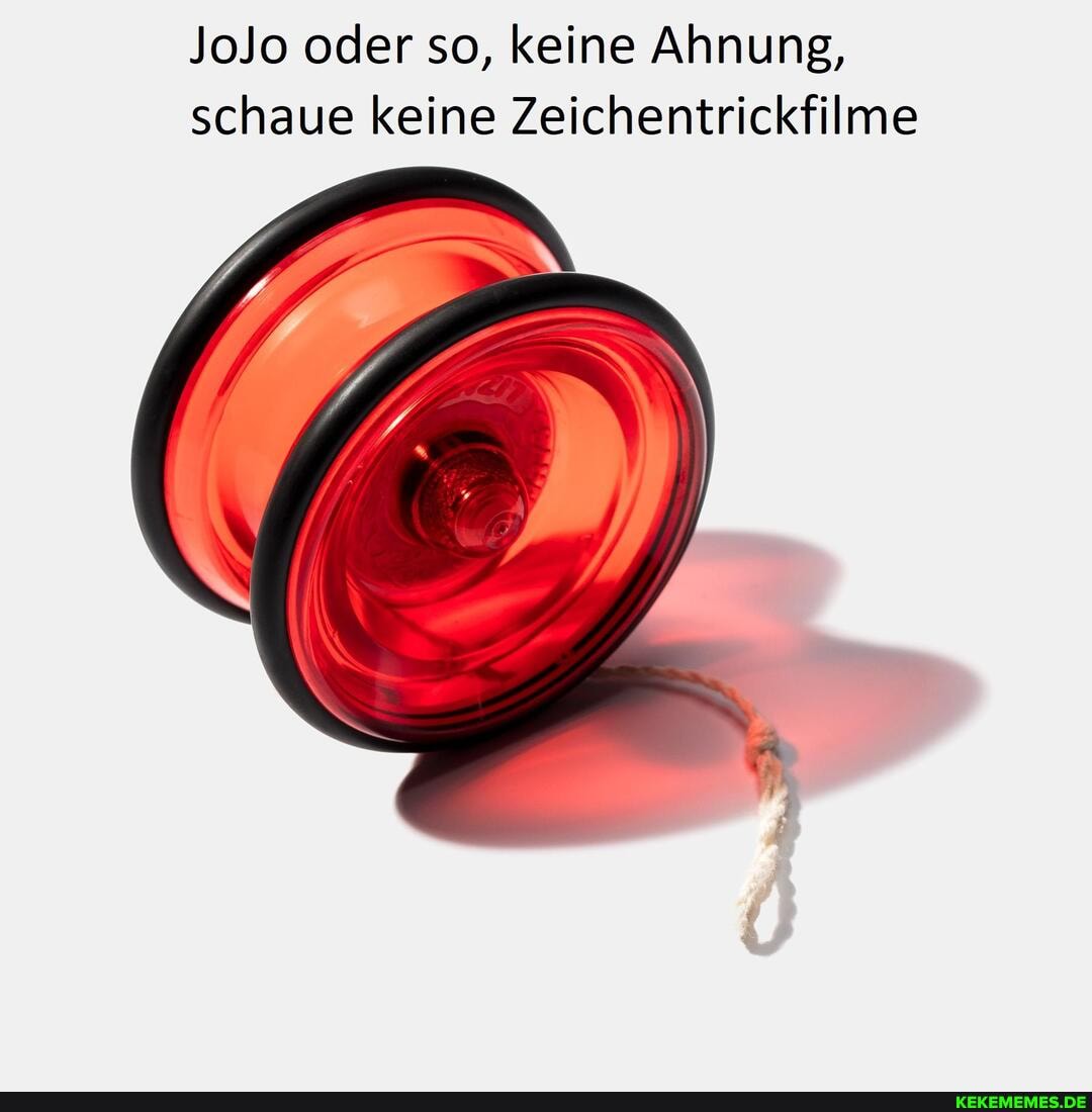 JoJo oder so, keine Ahnung, schaue keine Zeichentrickfilme