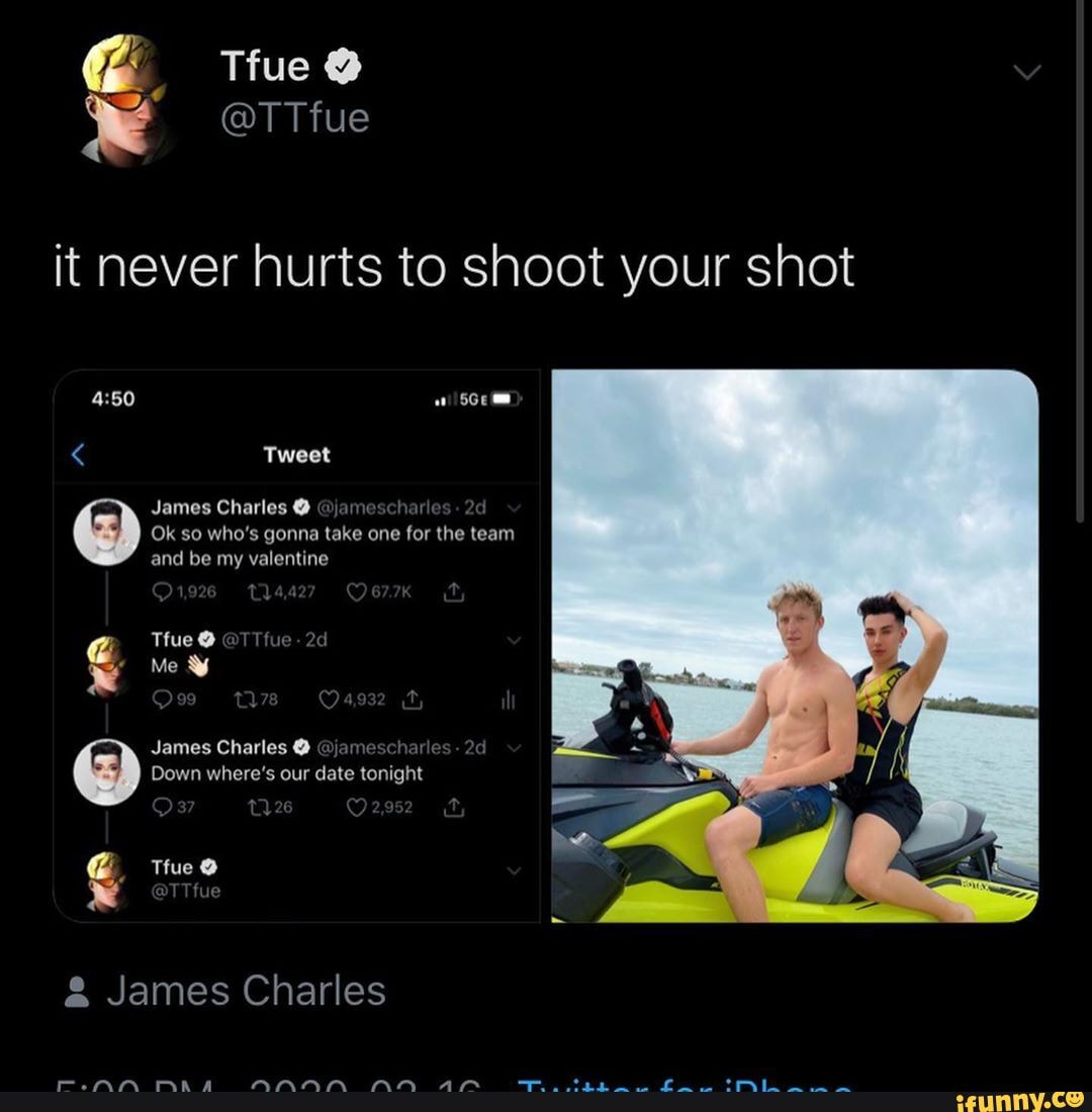 Tfue @
@TTfue it never hurts to shoot your shot
Tweet
James Charles @ @jarn"
Ok so who's gonna take one for the team and be my valentine
James Charles @ @ja harle
Down where's our aate
& James Charles