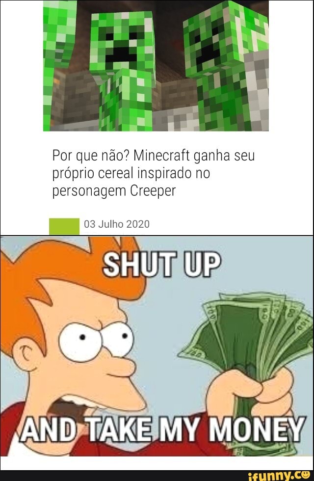 Por que não? Minecraft ganha seu
próprio cereal inspirado no
personagem Creeper
03 Julho 2020