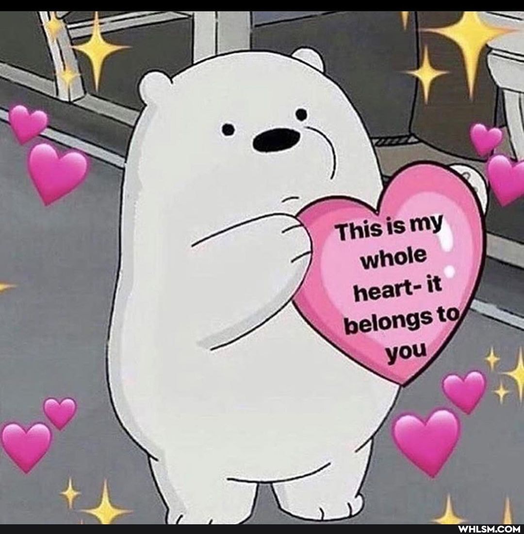 Thisis my whole neart- it
you