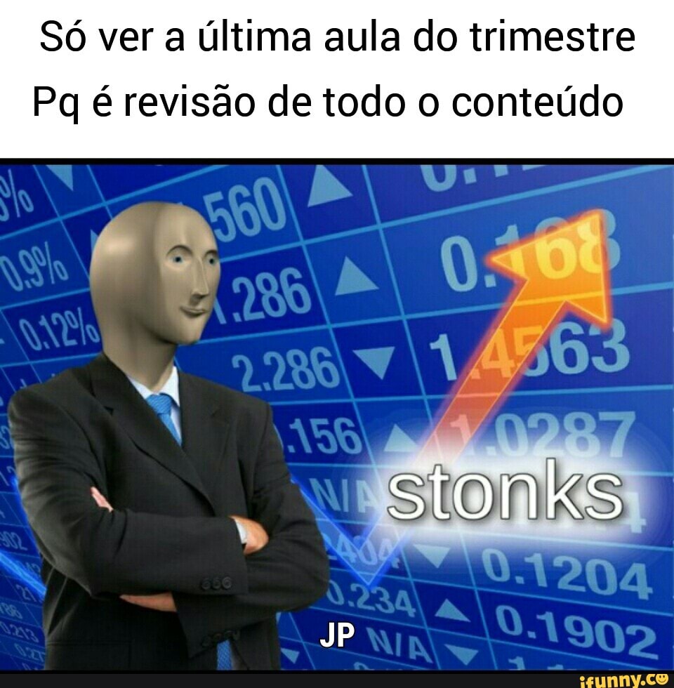 Só ver a última aula do trimestre
Pq é revisão de todo o conteúdo