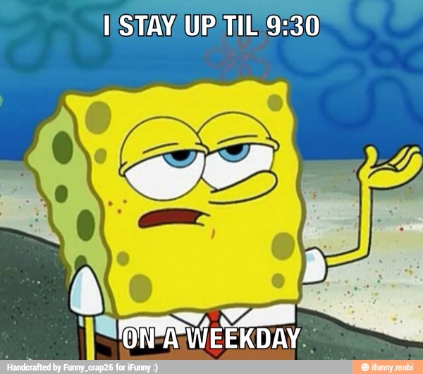 I STAY UP TIE 9:30