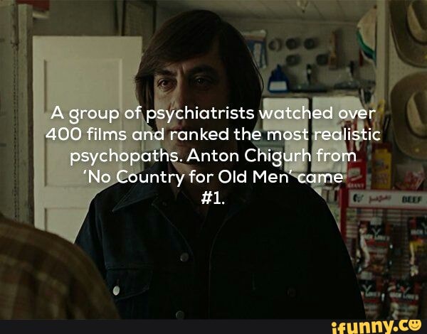 A Group Of Psychiatrists Watched Over 400 Films And Ranked The Most Realistic Psychopaths Anton 4047