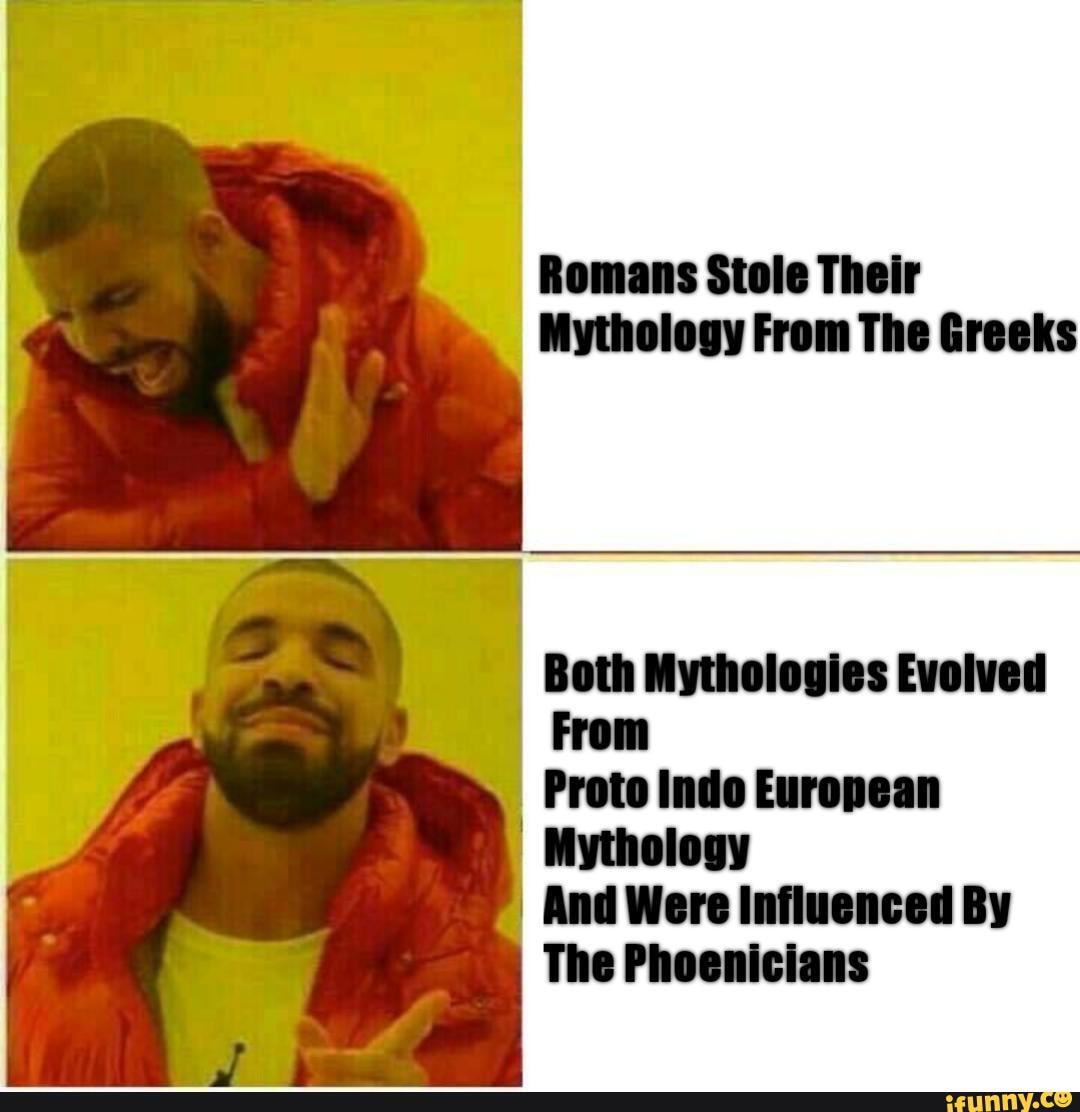 Romans Stole Their Mythology From The Greeks Both Mythologies Evolved