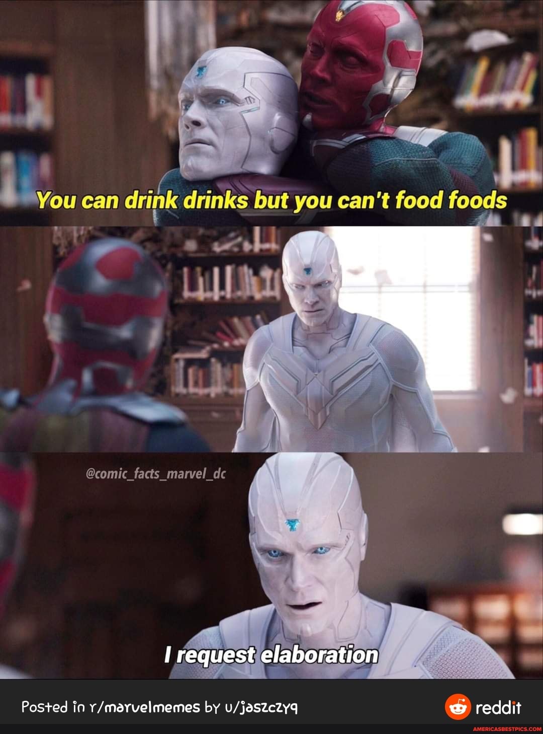 You can drink drinks but you can't food floods
@comic_facts_marvel_dc request elaboration
Posted in by reddit
