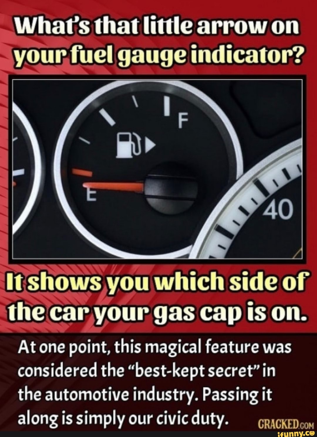 What's that little arrow on your fuel gauge indicator? It shows you