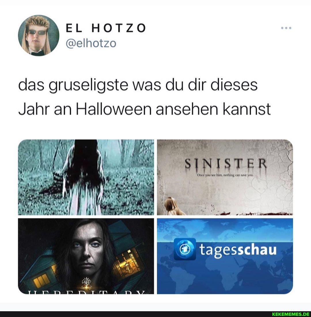 das gruseligste was du dir dieses
Jahr an Halloween ansehen kannst
SINISTER
tagesschau