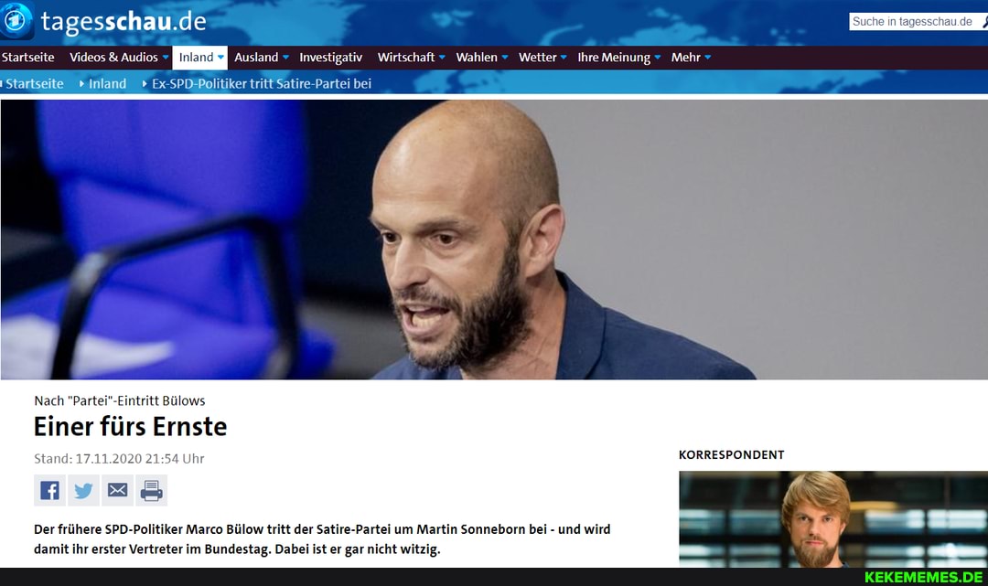 tagesschau.de Suche
Startseite Videos & Audios Inland Ausland Investigativ Wirtschaft Wahlen Wetter" Ihre Meinung Mehr
Startseite " iinland Ex-SPD-Politiker tritt Satire-Partei bei
Nach "Parlei" Bülows
Einer fürs Ernste
Stand: 17.11.2020 Uhr
Ei
KORRESPONDENT
Der frühere SPD-Politiker Marco Bülow tritt der Satire-Partei um Martin Sonneborn bei - und wird damit ihr erster Vertreter im Bundestag. Dabei ist er gar nicht witzig.