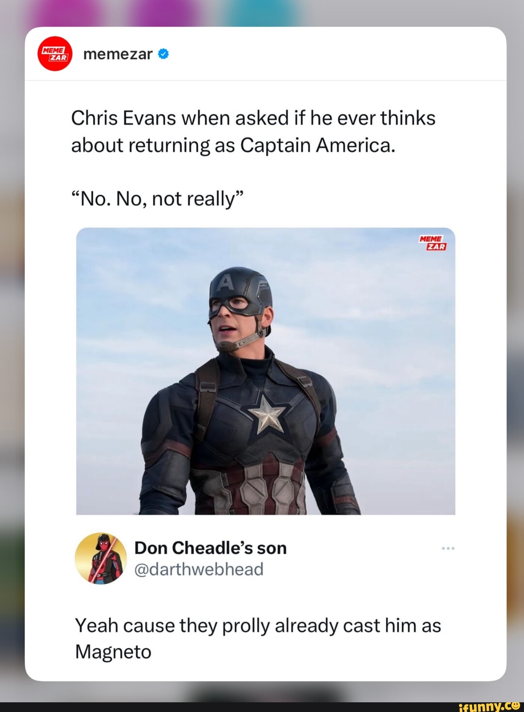Chris Evans when asked if he ever thinks about returning as