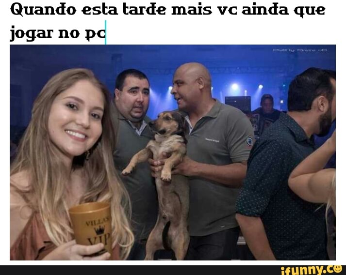 Quando esta tarde mais vc
ainda que
jogar no pc