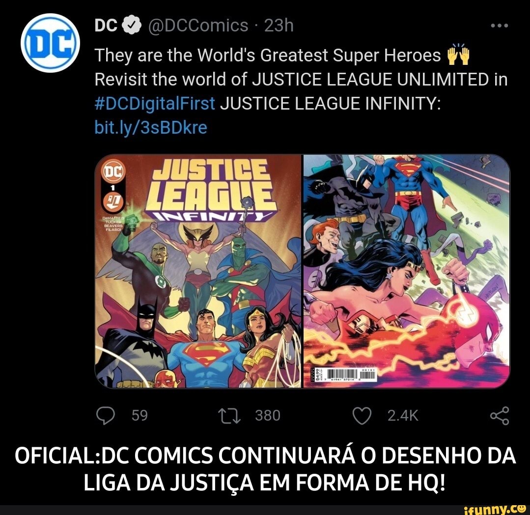 DC GDCComics -
DC
They are the World's Greatest Super Heroes
Revisit the world of JUSTICE LEAGUE UNLIMITED in
HDCDigitalFirst JUSTICE LEAGUE INFINITY:
59 ta 380
COMICS CONTINUARÁ O DESENHO DA LIGA DA JUSTIÇA EM FORMA DE HQ! - OFICIAL:DC COMICS CONTINUARÁ O DESENHO DA LIGA DA JUSTIÇA EM FORMA DE HQ!