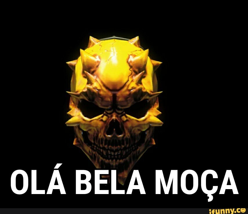 BE
OLÁ BELA MOÇA