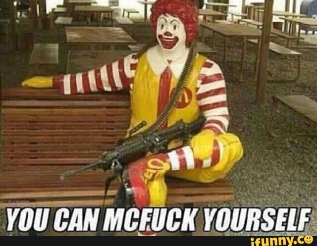 YOU CAN CAN MCFUCK YOURSELF