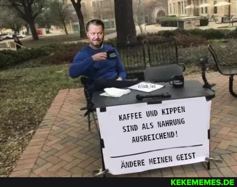 KIPPEN sm NAHRUNG
nen GEIST
änpeRE ME!