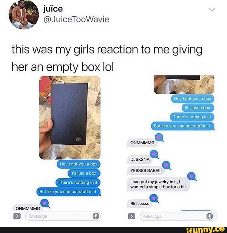 This was my girls reaction to me giving her an empty box IoI - iFunny