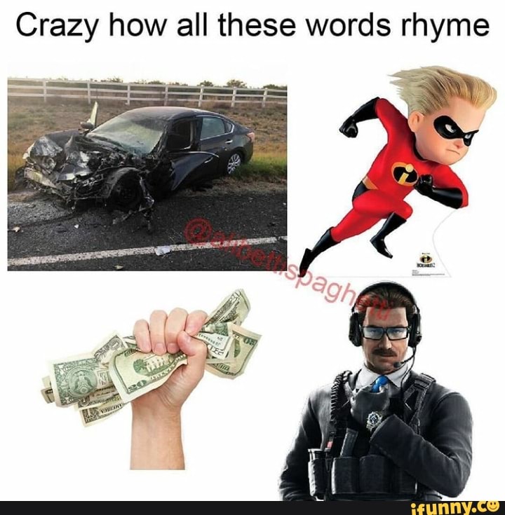 Crazy How All These Words Rhyme IFunny 