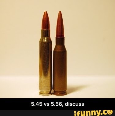 5.45 vs 5.56, discuss - 5.45 vs 5.56, discuss