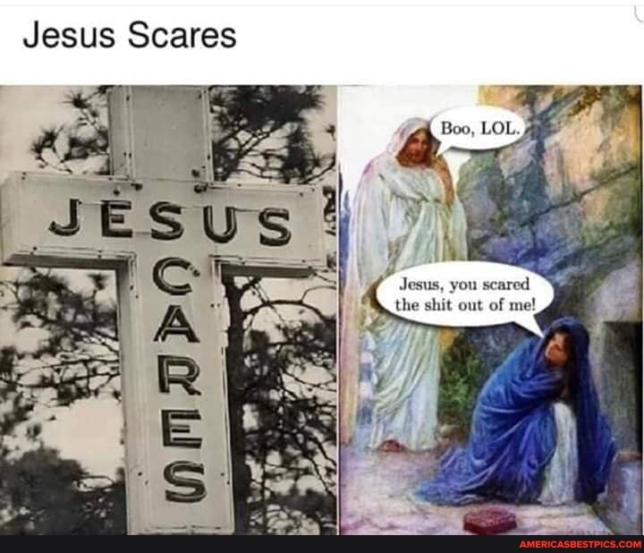 Jesus Scares