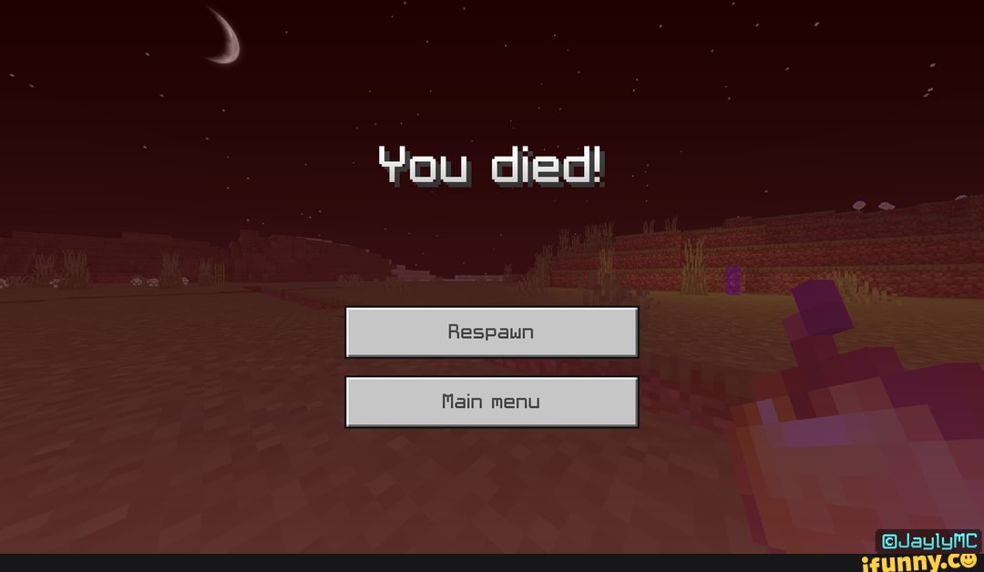 You died! Respawn Main menu - iFunny