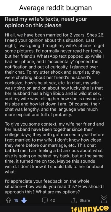 Average Reddit Bug Read My Wife S Texts Need Your Opinion On This Please Hi All We Have Been