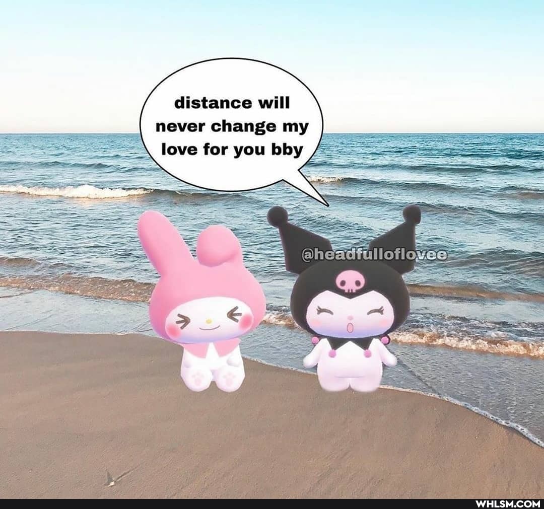 distance wi never change my love for you bby