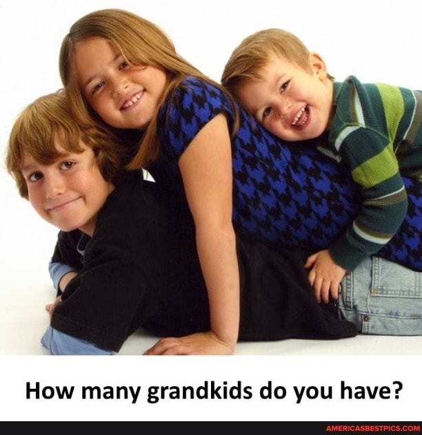 How many grandkids do you have?