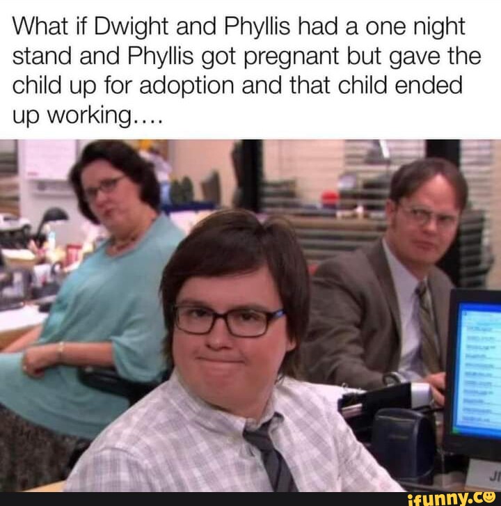 What if Dwight and Phyllis had a one night stand and Phyllis got
