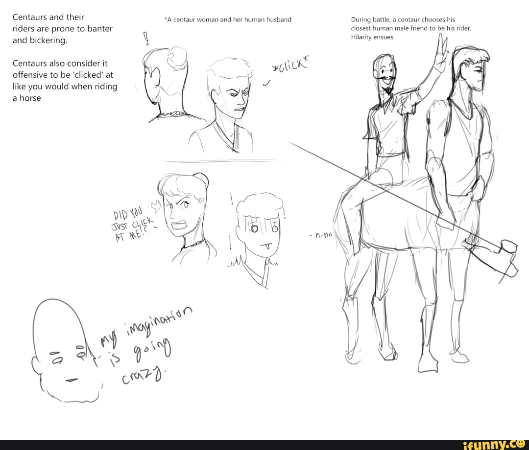 Centaurs and their *A centaur woman and her human husband During battle ...