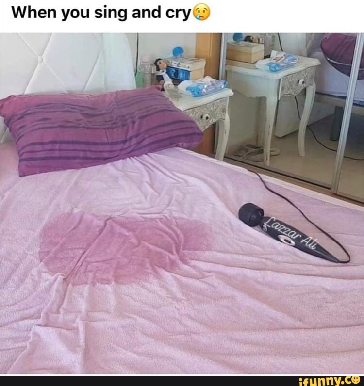 When you sing and cry@®