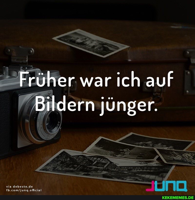Früher war ich auf
Bildern jünger.
via debeste.de