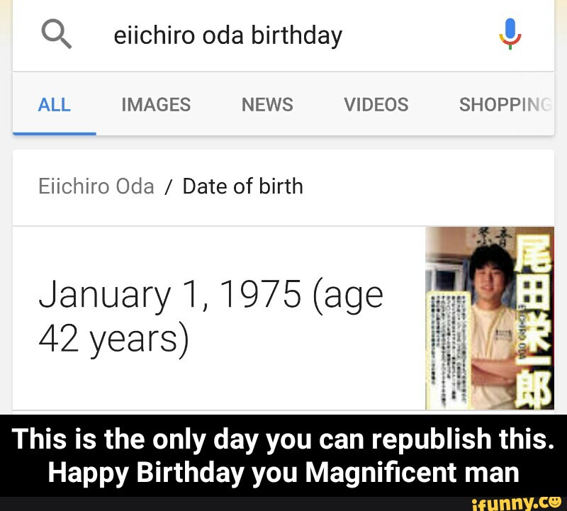 Q eiichiro oda birthday !! Eiichiro Oda / Date of birth January1,1975