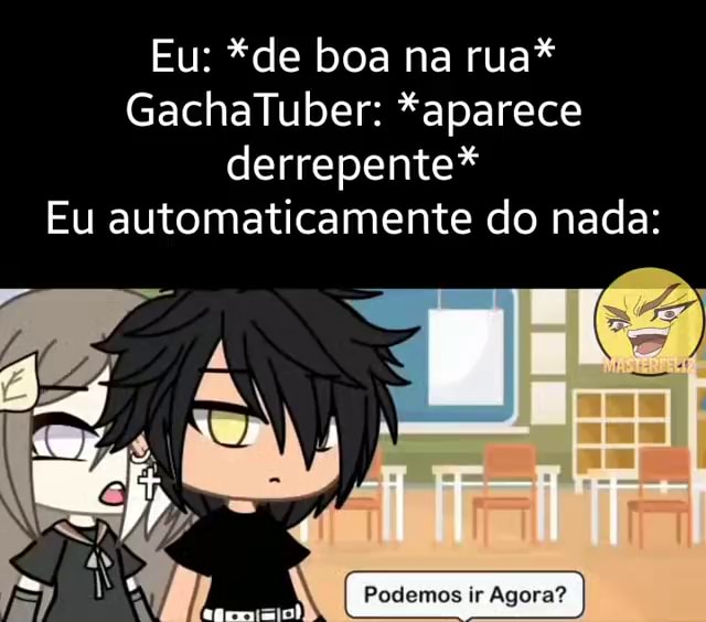 Você e um bom gacha tuber