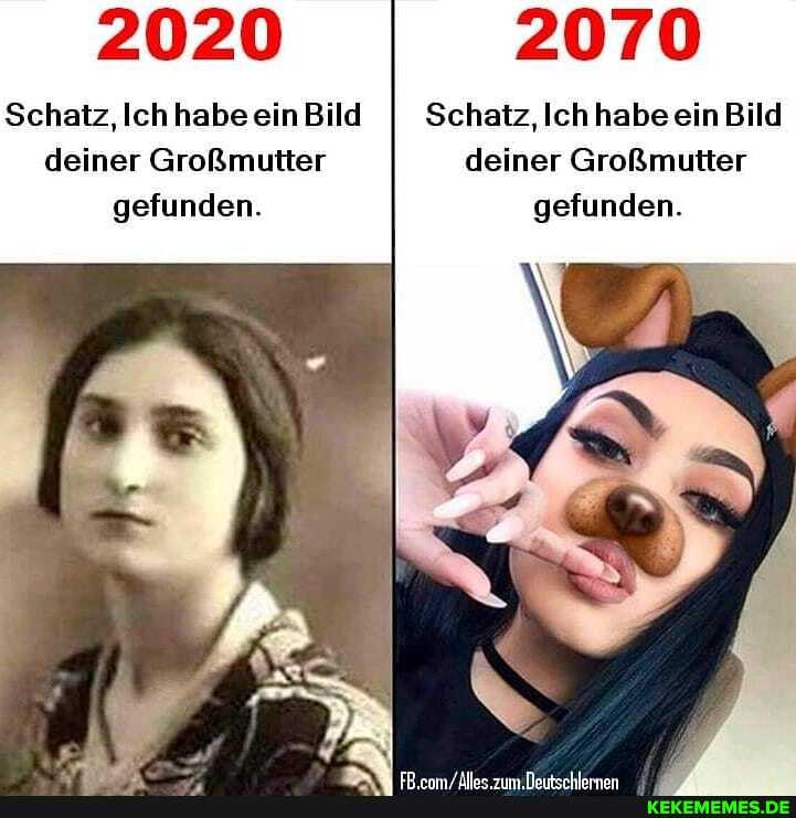 2020
Scherz, Ich habe ein deiner Großmutter gefunden.
2.0770
Schaiz, Ich habe ein Bild deiner Großmuiter gefunden.
IN