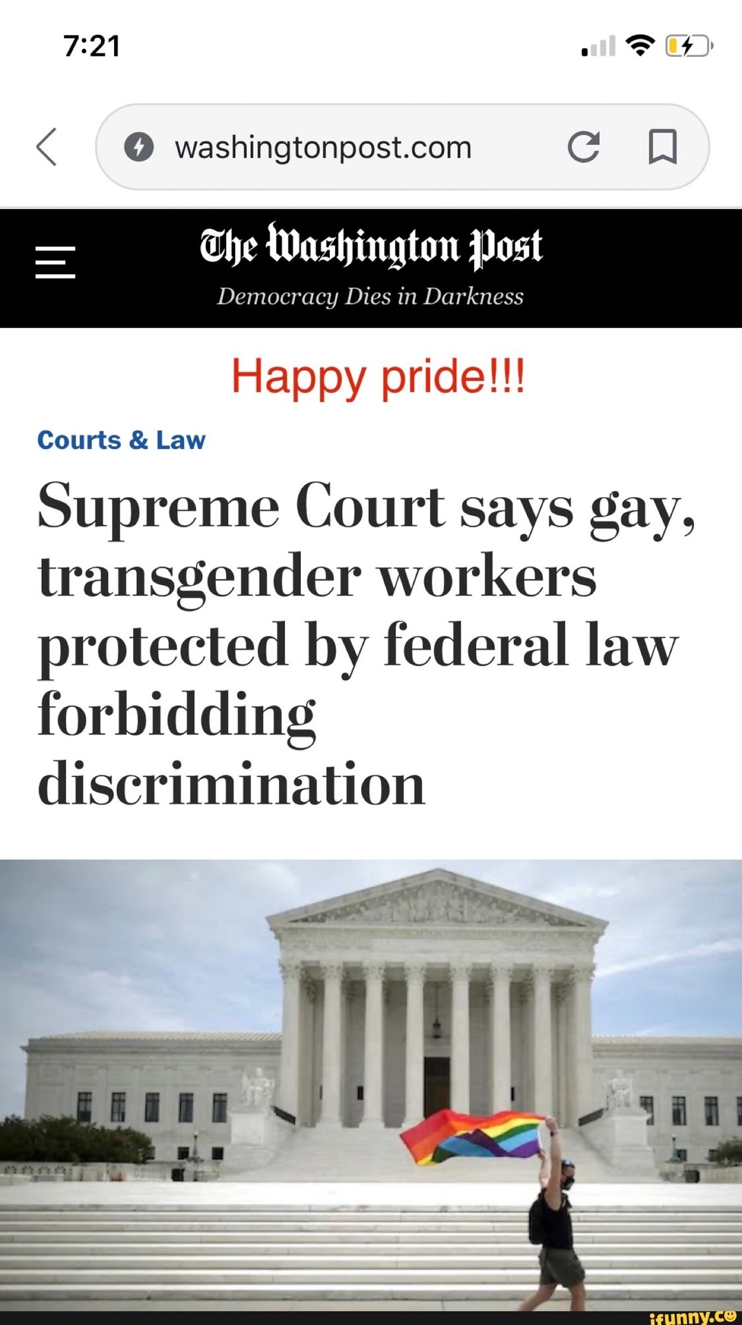 @ washingtonpost.com e Q
The Washington Post
Democracy Dies in Darkness
Happy pride!!!
Supreme Court says gay,
transgender workers
protected by federal law
forbidding
discrimination