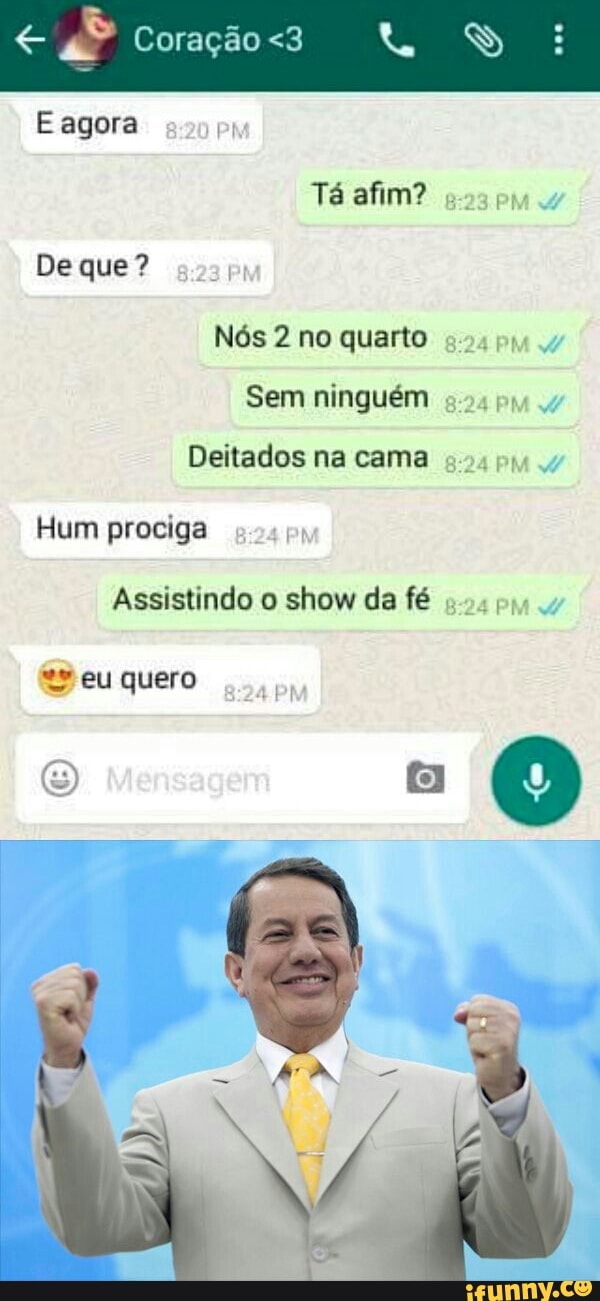 Nós 2 no quarto
Sem ninguém
Deitados na cama
Hum prociga
Assistindo 0 show da fé
