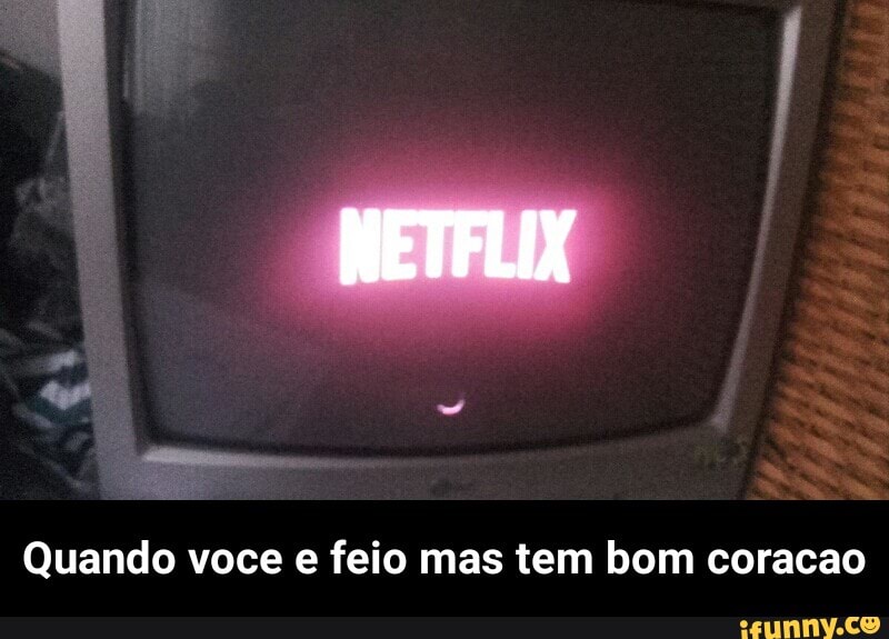 Quando voce e feio mas tem bom coracao - Quando voce e feio mas tem bom coracao
