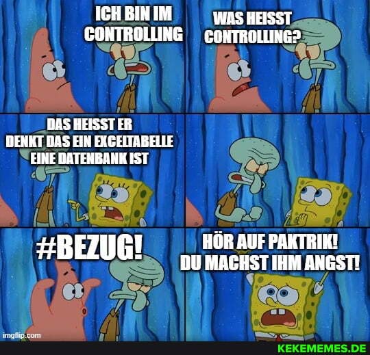 DAS HEISST ER DENKT DAS EIN ENGELTABELLE EIRE DATENBAHK IST
HÖR AUF PAKTRIKI
#BEZUG! DU MACHST HÖR AUF IHM ANGST! PAKTRIK!