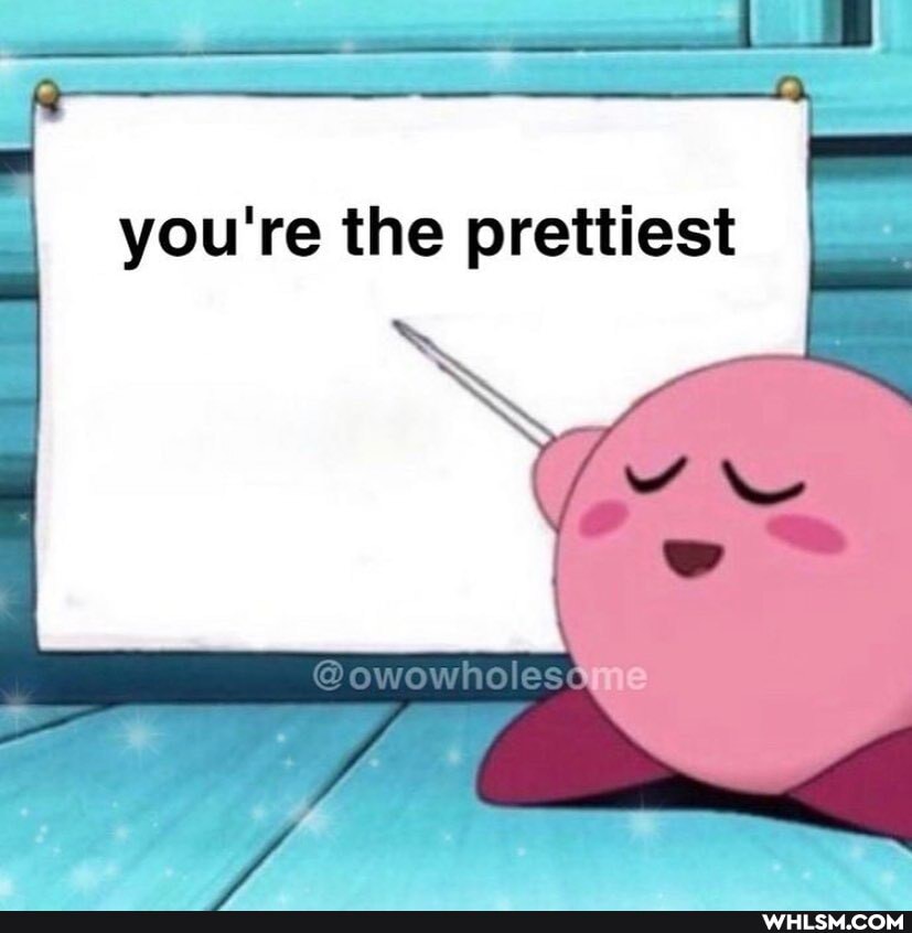 you're the prettiest