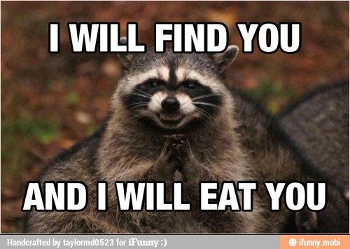 AND
I WILL EAT YOU