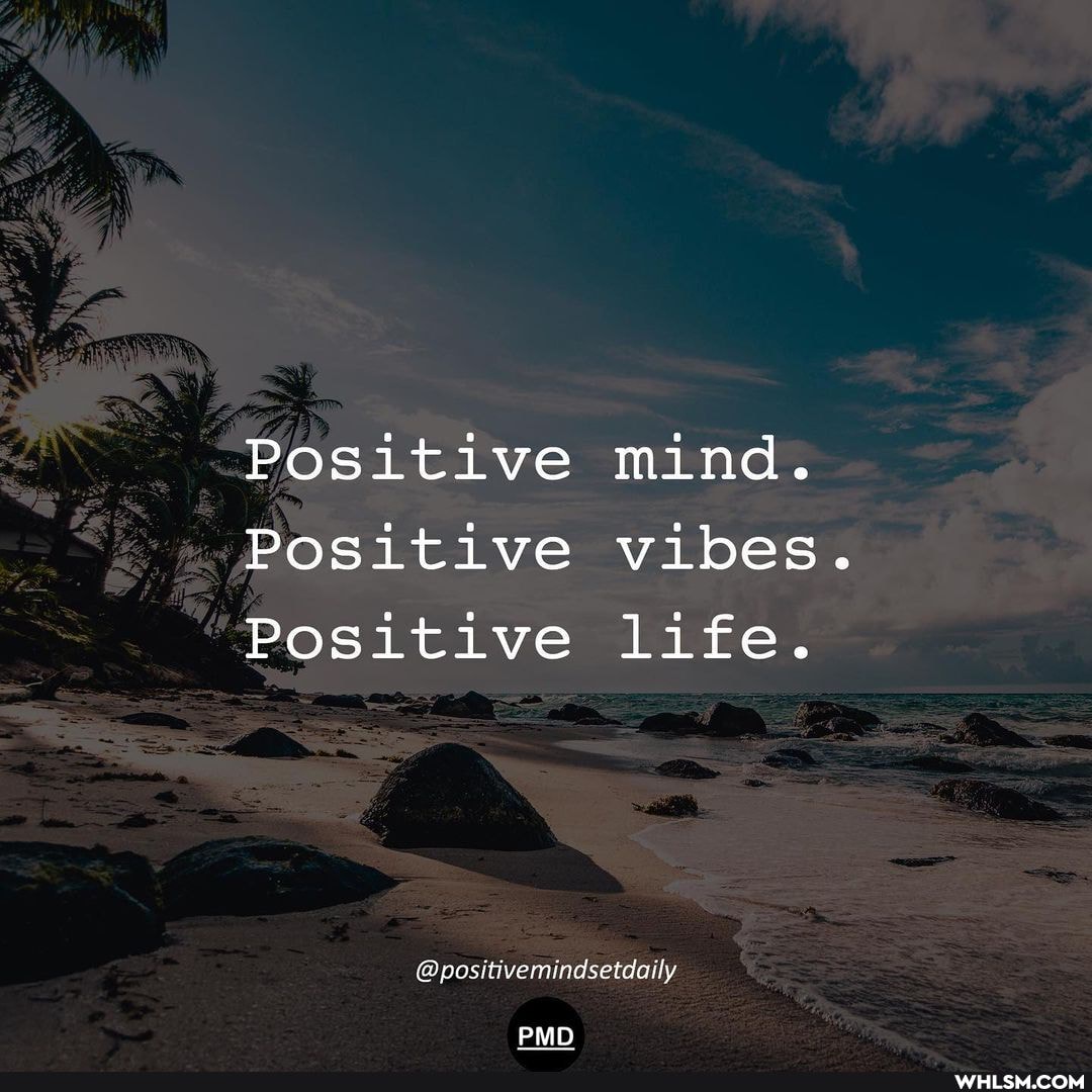 Positive mind.
Positive vibes.
Positive life.
@positivemindsetdaily
PMD