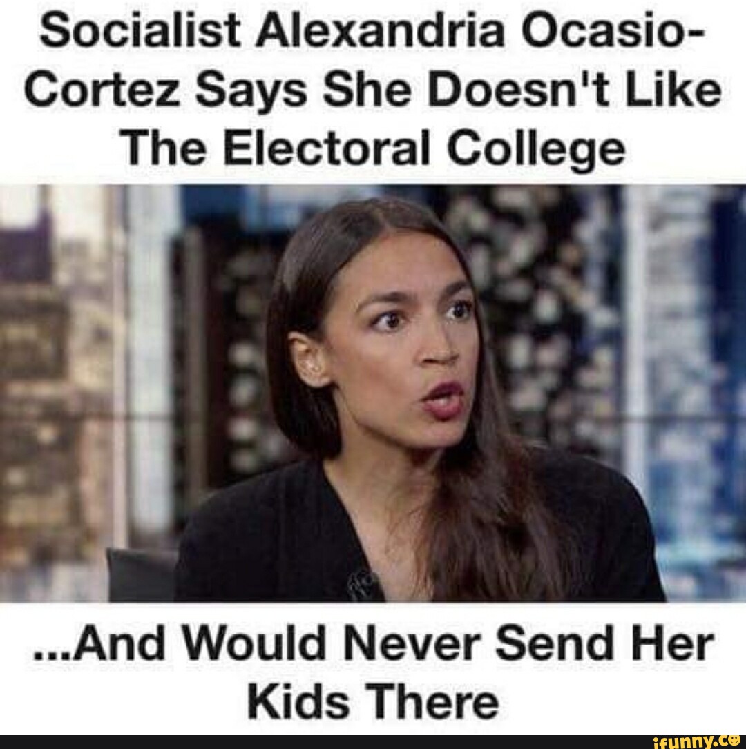 Socialist Alexandria Ocasio- Cortez Says She Doesn't Like The Electoral ...